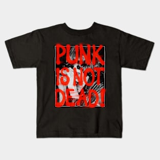 Punk not dead! Kids T-Shirt